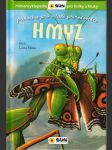 Hmyz - příručka pro malé přírodovědce - miniencyklopedie pro holky a kluky mora lucia - náhled