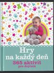 Hry na každý deň 365 sktivít pre dojčatá - náhled