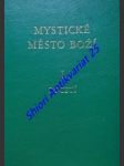 Mystické město boží - svazek i-iv ( početí - vtělení - probodení - korunování ) - mária od ježiša z agredy - náhled