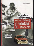Marián Rajnoha Automobilový pretekár 20. storočia - náhled
