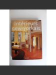 New York Interiors. Intériuers new-yorkais (Interiéry v New Yorku, bytový design, fotografie, mj. Donald Trump, Isabella Rossellini, Steven Spielberg) - náhled