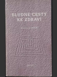 Bludné cesty ke zdraví - náhled