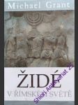 Židé v římském světě - grant michael - náhled