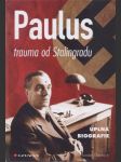 Paulus. Trauma od Stalingradu - náhled