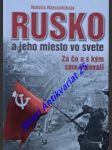 Rusko a jeho miesto vo svete - za čo a s kým sme bojovali - naročnickaja natalia - náhled