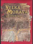 Veľká Morava v tisícročí - náhled