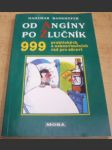 Od Angíny po Žlučník. 999 praktických a nekonvenčních rad pro zdraví - náhled