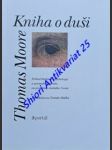 KNIHA O DUŠI - Pohled hlubinné psychologie a spirituálních tradic na problémy všedního života - MOORE Thomas - náhled