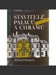 Stavitelé paláců a chrámů [Kryštof a Kilián Ignác Dientzenhofer, Dientzenhoferové - barokní architekt, česká architektura, sakrální stavby, kostely, zámky] - náhled