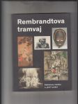 Rembrandtova tramvaj (Kubismus, tradice a "jiné" umění) - náhled