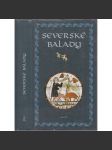 Severské balady [středověké písně ze Skandinávie - výbor; dánské, švédské, norské, islandské a faerské balady] - náhled
