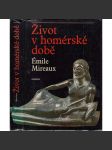 Život v homérské době [Antické Řecko, starověk, antika] - náhled