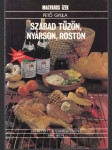 Szabad tüzőn, nyárson, roston - náhled
