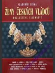 Ženy českých vládců - rozluštěná tajemství - liška vladimír - náhled