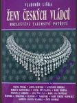 Ženy českých vládců - rozluštěná tajemství  potřetí - liška vladimír - náhled
