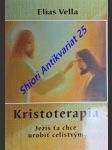KRISTOTERAPIA - Ježiš ťa chce urobiť celistvým - VELLA Elias - náhled
