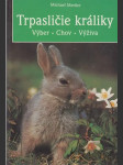 Trpasličie králiky   Výber Chov Výživa - náhled