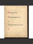 Romualdu Prombergrovi k pětasedmdesátce [Promberger, nakladatel knih - Olomouc] - náhled