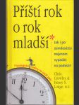 Příští rok o rok mladší - Jak i po osmdesátce nejenom vypadat na padesát - náhled