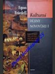KUTURNÍ DĚJINY NOVOVĚKU I-II - Krize evropské duše od černé smrti po první světovou válku - FRIEDELL Egon - náhled