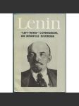 "Left-Wing" Communism, an Infantile Disorder [Dětská nemoc levičáctví v komunismu; komunismus; bolševismus] - náhled
