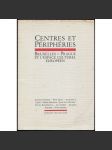 Centres et Péripheries. Bruxelles - Prague et l'espace culturel européen [česká kultura; exil; Valonsko; Belgie] - náhled
