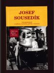 Josef Sousedík (ne)zapomenutý vynálezce, továrník, politik a vlastence - náhled