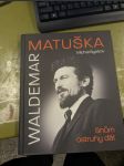 Waldemar Matuška: Snům ostrým dát - náhled