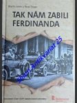 Tak nám zabili ferdinanda - ježek martin / trojan pavel - náhled