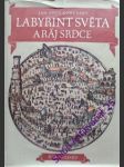 Labyrint světa a ráj srdce - komenský jan amos - náhled