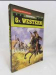 6x Western: Tisíc bizonů, Nocí jede smrt, Pokerový král, Karetní eso, Pomsta za Susan, Zákon Vítězí - náhled