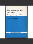 The Arab Cold War 1958-1964: A study of Ideology in Politics [= Chatham house Essays; 10][Arabská studená válka, politické dějiny, politické ideologie, politologie] - náhled