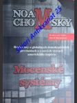 MOCENSKÉ SYSTÉMY - Rozhovory o globálnych demokratických povstaniach a o nových výzvach americkému impériu - CHOMSKY Noam - náhled