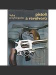 Velká encyklopedie pistolí a revolverů - náhled
