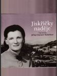 Jiskřičky naděje (Vzpomínky Jiřiny Gryczové-Koláčkové) - náhled