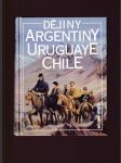 Dějiny Argentiny, Uruguaye, Chile - náhled