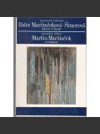 Ester Martinčeková (obrazy a kresby) - Martin Martinček (fotografie) - náhled