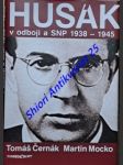 Husák v odboji a snp 1938 - 1945 - černák tomáš / mocko martin - náhled