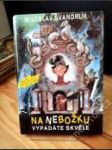 Na nebožku vypadáte skvěle - náhled