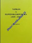 Vatikán a slovenská republika ( 1939 - 1945 ) dokumenty - kamenec ivan / prečan vilém / škorvánek stanislav - náhled