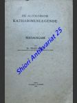 Die alt- čechische Katharinenlegende - Textausgabe - SPINA Franz - náhled