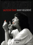 Carmen - Skutečný život Hany Hegerová - náhled
