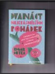 Dvanáct nejkrásnějších pohádek napadených skřítky kazisvěty a mnou zachráněných - náhled