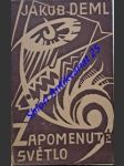 Zapomenuté světlo - lyrická symfonie - deml jakub - náhled