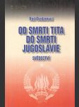 Od smrti Tita do smrti Jugoslávie - náhled