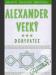 Alexander Veľký - Dobyvateľ - náhled