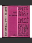 Dobytí říše Inků [Obsah: Inkové, Peru, Jižní Amerika, španělský dobyvatel Francisco Pizarro vyvrátil Inckou říši] - náhled