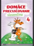 Domáce precvičovanie 4. ročníka. Slovenčina. - náhled