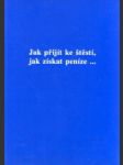 Jak přijít ke štěstí, jak získat peníze - náhled