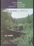 Putovanie za kúzlom lesných železníc. Vôňa dymu a ihličia. - náhled